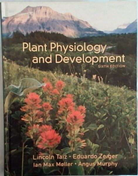 Plant Physiology and Development - Sixth Edition