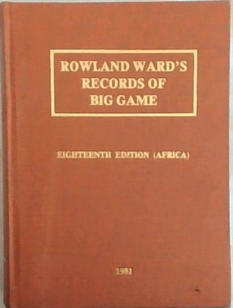 Image for RECORDS OF BIG GAME (Eighteenth edition published) RECORDS OF BIG GAME (Eighteenth edition published)
