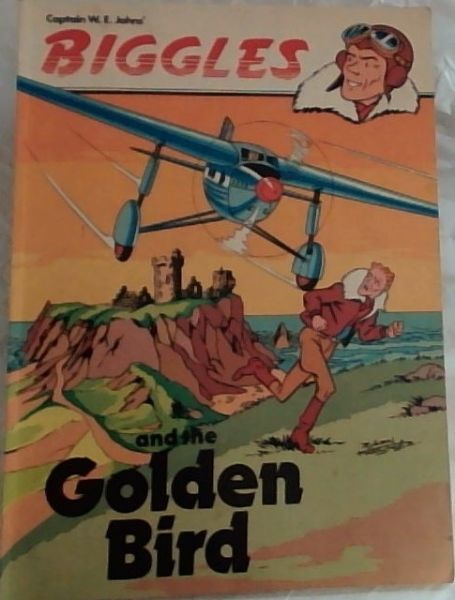 Image for Biggles and the Golden Bird Biggles and the Golden Bird