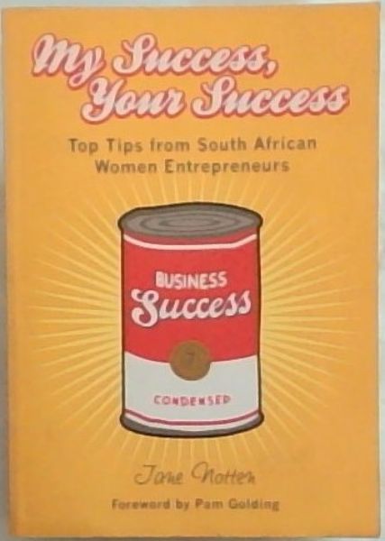 My Success, Your Success: Top Tips from South African Women Entrepreneurs