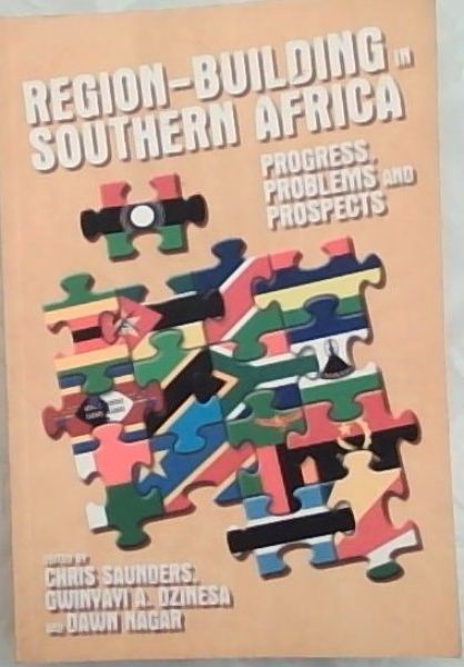 Image for Region-Building in Southern Africa: Progress, Problems and Prospects Region-Building in Southern Africa: Progress, Problems and Prospects