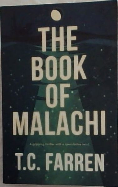 THE BOOK OF MALACHI: A gripping thriller with a speculative twist
