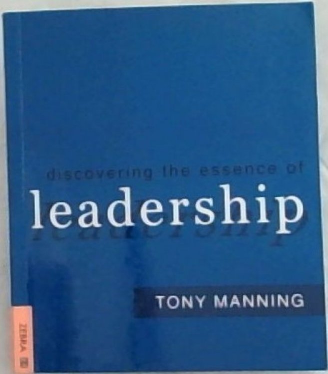 Image for Discovering the Essence of Leadership Discovering the Essence of Leadership