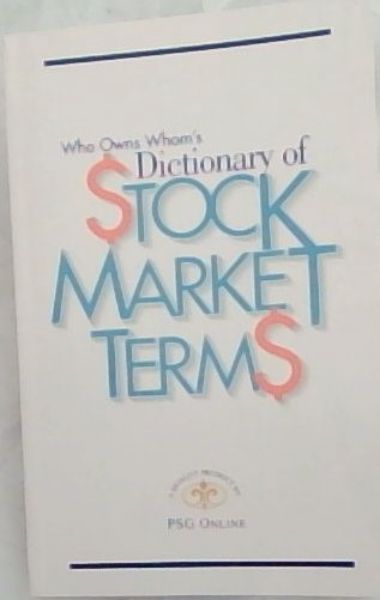 Image for Who Owns Whom's: Dictionary of STOCK MARKET TERMS Who Owns Whom's: Dictionary of STOCK MARKET TERMS