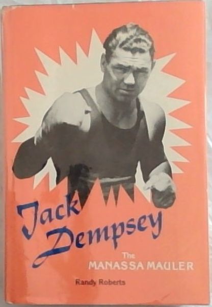 Image for Jack Dempsey, the Manassa Mauler Jack Dempsey, the Manassa Mauler