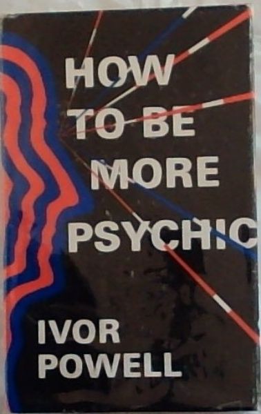 HOW TO BE MORE PSYCHIC