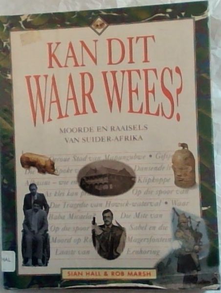 Kan Dit Waar Wees Moorde en Raaisels Van Suid-Afrika (Afrikaans Edition)