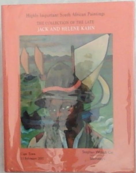 Image for Highly Important South African Paintings ; The Collection of the Late Jack and Helene Kahn Highly Important South African Paintings ; The Collection of the Late Jack and Helene Kahn