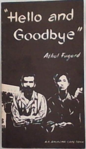 Hello and goodbye: A play in two acts