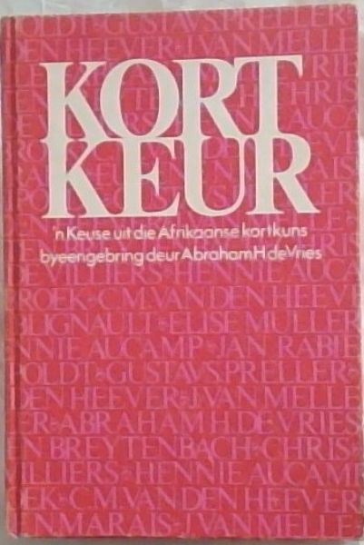 KORT KEUR - 'n Keuse uit die Afrikaanse kortkuns