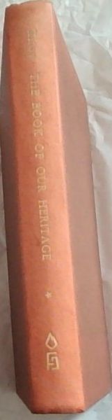 THE BOOK of OUR HERITAGE - The Jewish Year and Its Days of Significances