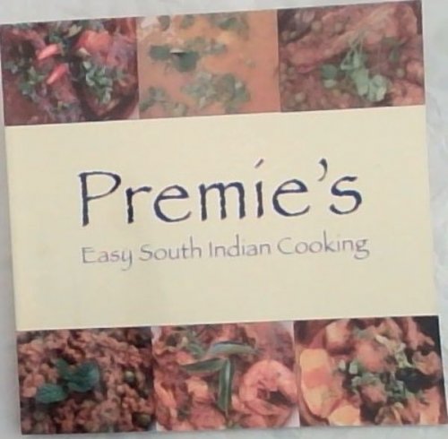 Premie's: Easy South Indian Cooking