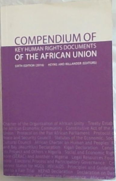 COMPENDIUM OF KEY HUMAN RIGHTS DOCUMENTS OF THE AFRICAN UNION - Sixth Edition