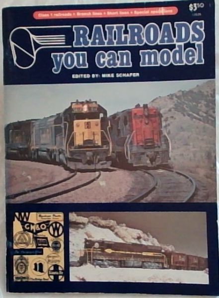 RAILROADS you can model - Class 1 railroads, Branch lines, Short limes, Special operations