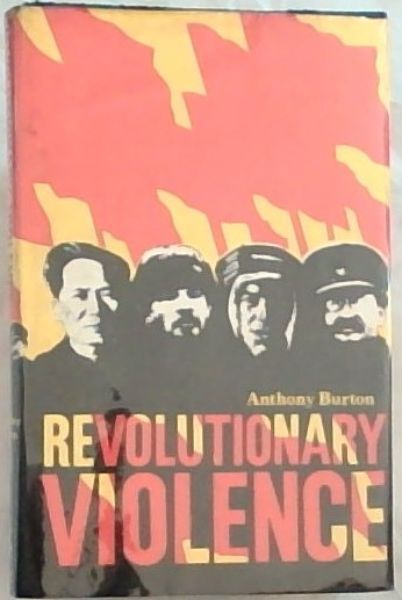 REVOLUTIONARY VIOLENCE: The Theories