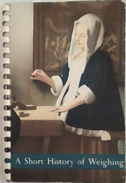 Image for A Short History of Weighing A Short History of Weighing