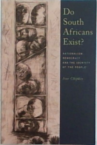 Do South Africans Exist: Nationalism, Democracy and the Identity of the People