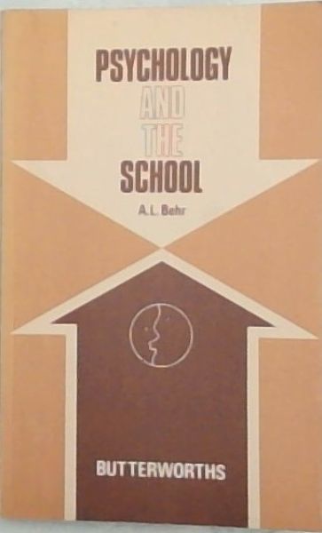 PSYCHOLOGY AND THE SCHOOL