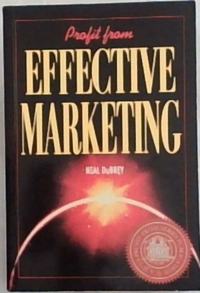 Profit from Effective Marketing (