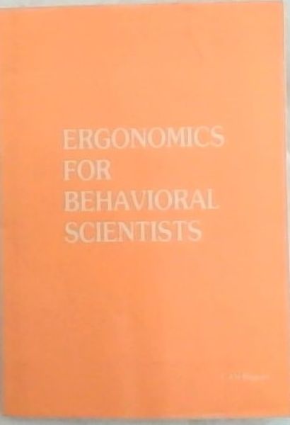 ERGONOMICS FOR BEHAVIORAL SCIENTISTS
