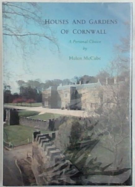 Houses and Gardens of Cornwall - a Personal Choice