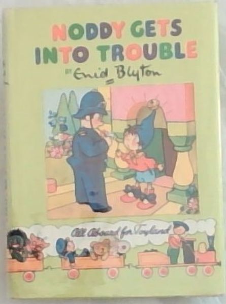 NODDY GETS INTO TROUBLE