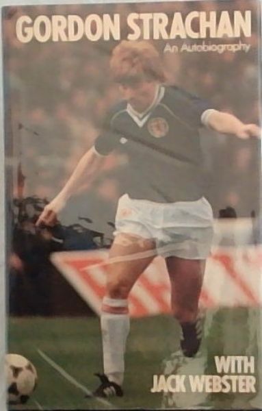 Gordon Strachan: An Autobiography