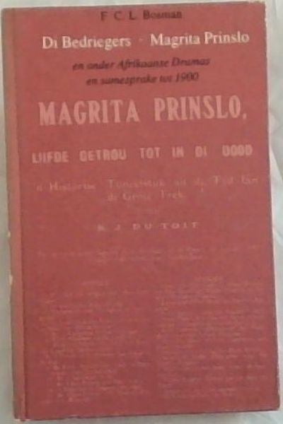 Di bedriegers, Magrita Prinslo, en ander Afrikaanse dramas en samesprake tot 1900