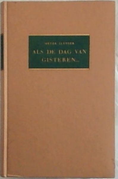 ALS DE DAG VAN GISTEREN.
