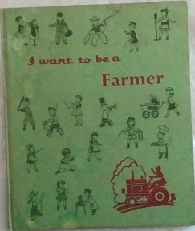 I Want To be a FARMER