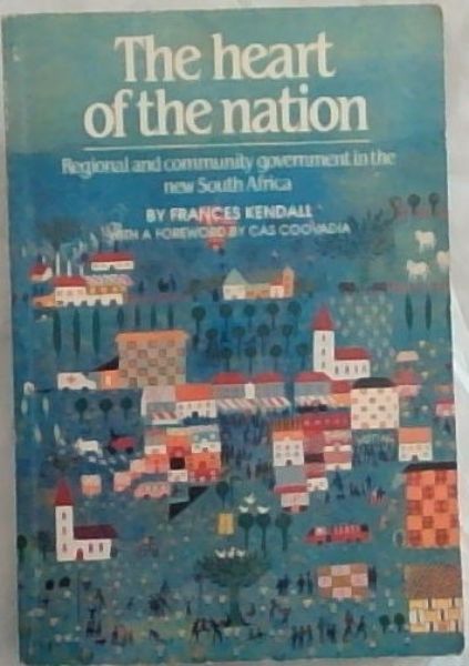 The heart of the nation: Regional and community government in the new South Africa