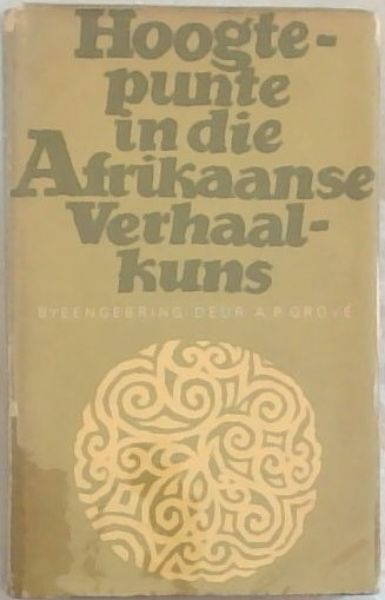 Hoogstepunte in die Afrikaanse Verhaalkuns