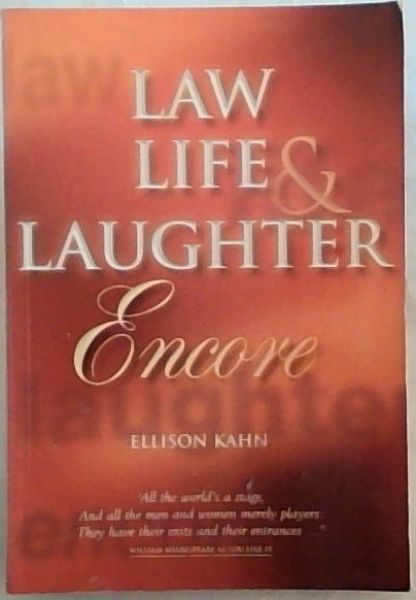 Law, life & laughter Encore: Legal anecdotes & portraits from Southern Africa