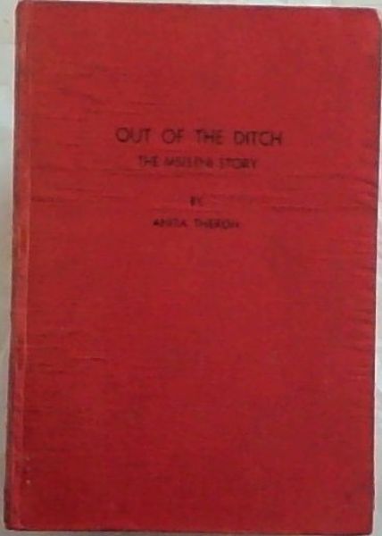 OUT OF THE DITCH: The Mseleni Story