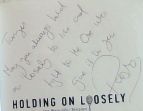 Holding on Loosely: Finding Life in the Beautiful Tension - (Signed and Inscribed by the author Pablo Giacopelli)