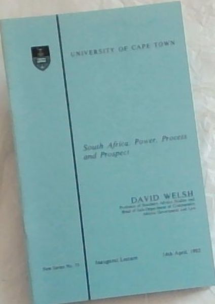 South Africa: Power, Process and Prospect - New Series No.75 - 14th April,1982 - Inaugural Lecture (Pamphlet)