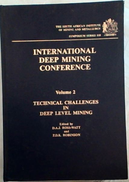 Image for International Deep Mining Conference: Volume 2 Technical Challenges in Deep Level Mining - (Symposium Series S10) International Deep Mining Conference: Volume 2 Technical Challenges in Deep Level Mining - (Symposium Series S10)
