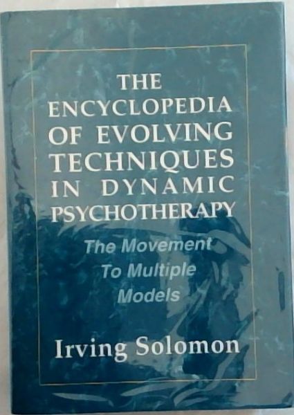 Image for The Encyclopedia of Evolving Techniques in Psychodynamic Therapy The Encyclopedia of Evolving Techniques in Psychodynamic Therapy