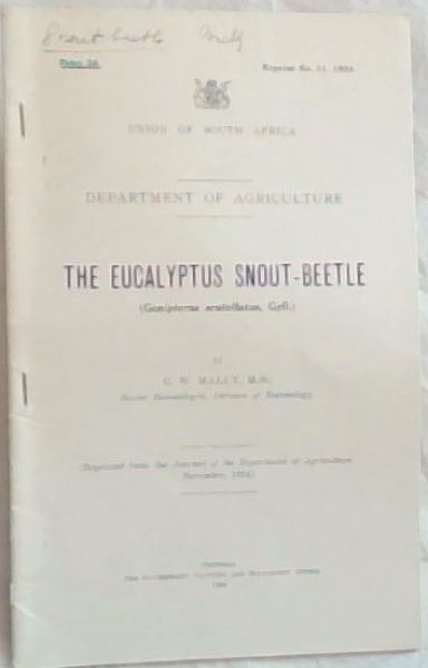 The Eucalyptus Snout-Beetle (Gonipterus scutellatus, Gyll.) - Reprint No.51, 1924 - Union of South Africa Department of Agriculture