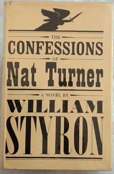 The Confessions of Nat Turner - A Novel
