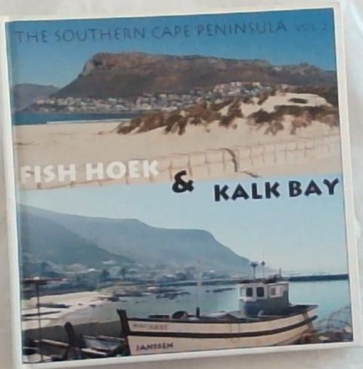 Fish Hoek and Kalk Bay : The Southern Cape Perninsula - Volume No.2. (Photographic Impressions)