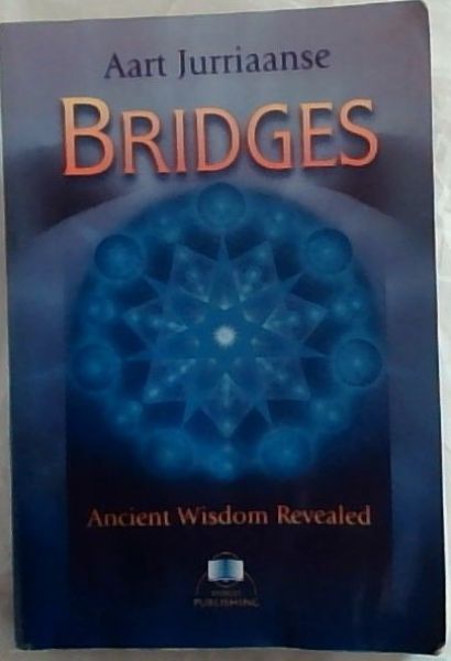 Bridges - Ancient Wisdom Revealed