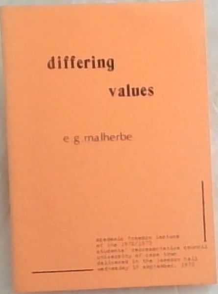 Differing Values: Academic freedom lecture of the 1972/1973 student's representative council University of Cape Town Delivered in the Jameson Hall Wednesday 19 September, 1973