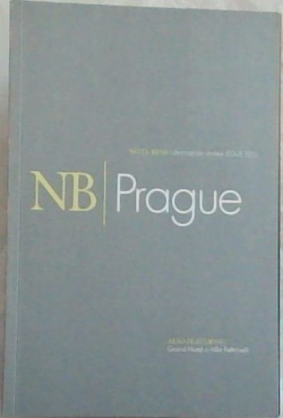 NB/Prague - NOTA BENE/destination review ISSUE TEN - VOLUME THREE- (Also Featuring- Grand Hotel a Villa Feltrinelli)