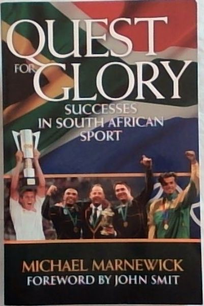 Quest for Glory: Successes in South African Sport