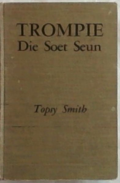 TROMPIE: Die Soet Seun - (Derde Druk - Trompie-reeks Nr.3)