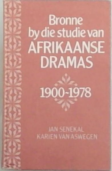 Bronne by die studie van Afrikaanse dramas, 1900-1978 (Afrikaans Edition)