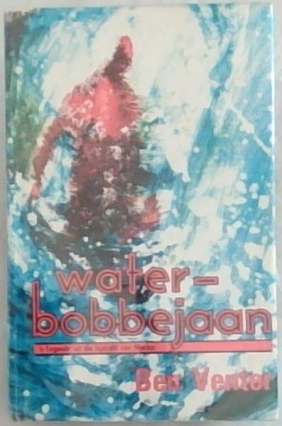 water-bobbejaan: 'n Legende uit die bosveld van Marico