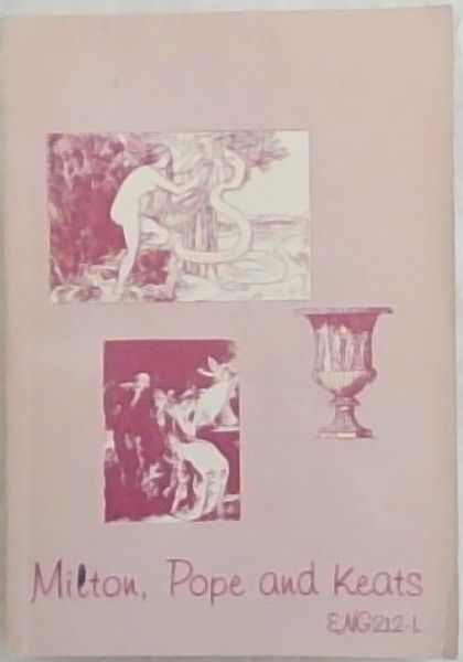 Milton, Pope and Keats: Reader for ENG212-L