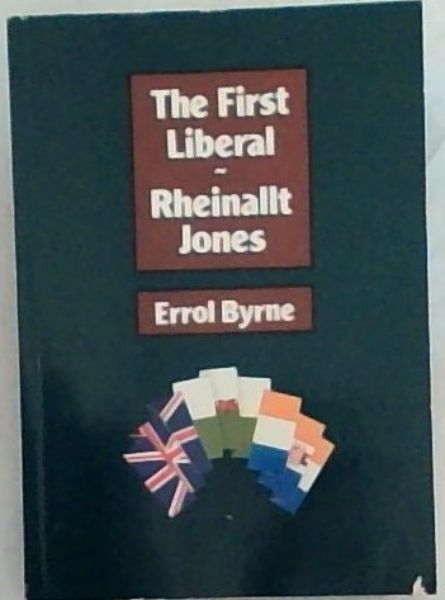 The first liberal: Rheinallt Jones